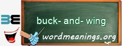 WordMeaning blackboard for buck-and-wing